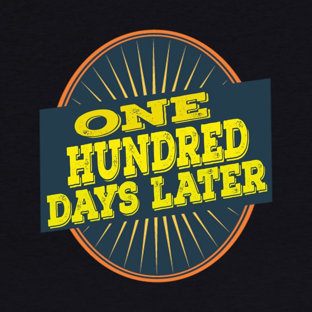 one hundred days later by Vitarisa Tees